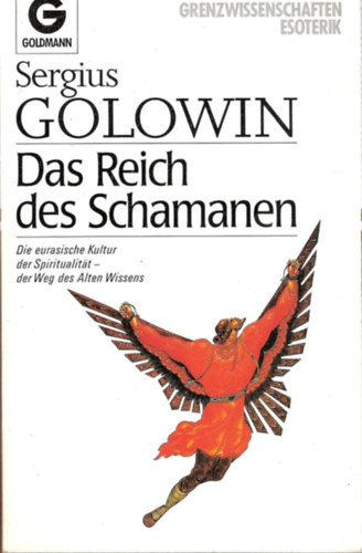 Sergius Golowin - Das Reich des Schamanen. Der eurasische Weg der Spiritualitt - der Weg des Alten Wissens