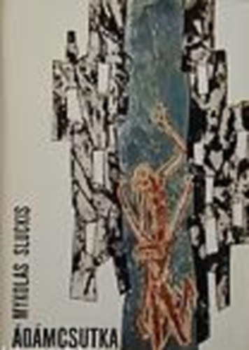 Mykolas Sluckis - Ádámcsutka