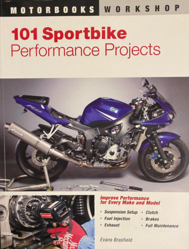 Evans Brasfield - 101 Sportbike: Performance Projects