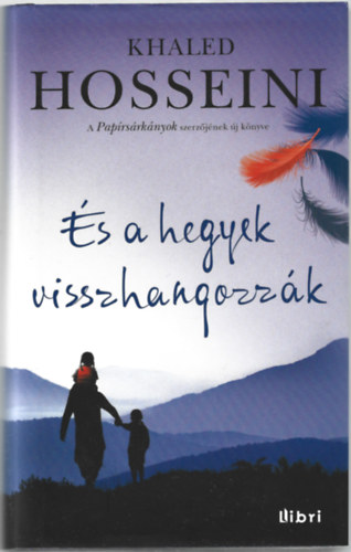 Khaled Hosseini - �s a hegyek visszhangozz�k