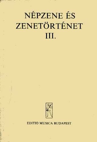 Vargyas Lajos  (szerk.) - Npzene s zenetrtnet III.