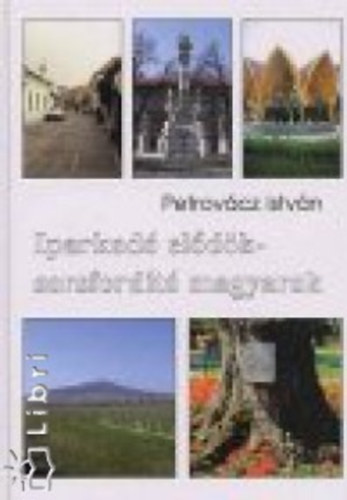 Petrovcz Istvn - Iparkod eldk - sorsfordt magyarok
