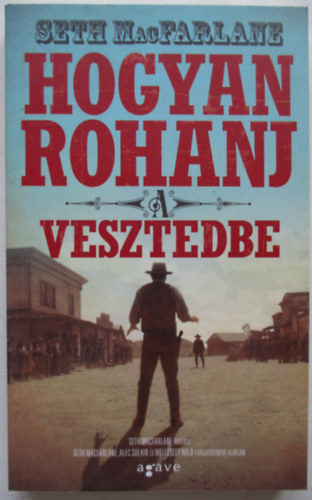 Seth MacFarlane; Speier Dvid  (fordt) - Hogyan rohanj a vesztedbe