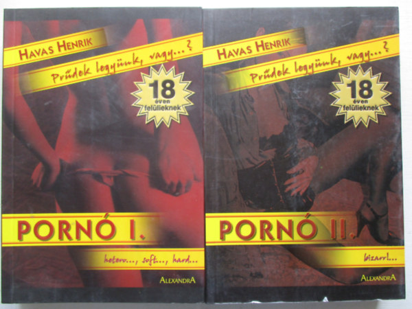 Havas Henrik - Porn I-II. - Prdek legynk, vagy ...?