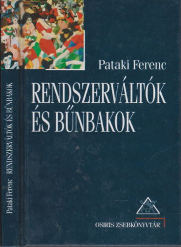 Pataki Ferenc - Rendszervltk s bnbakok (dediklt)