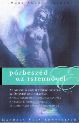 Mark Amaru Pinkham - P�rbesz�d az istenn�vel