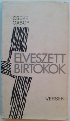 Cseke G�bor - Elveszett birtokok