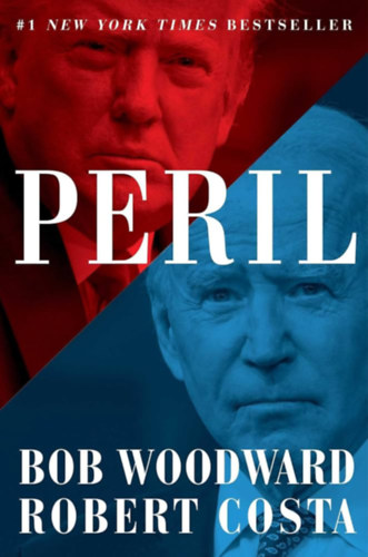 Bob Woodward Robert Costa - Peril