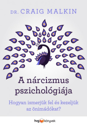 Dr. Craig Malkin - A n�rcizmus pszichol�gi�ja