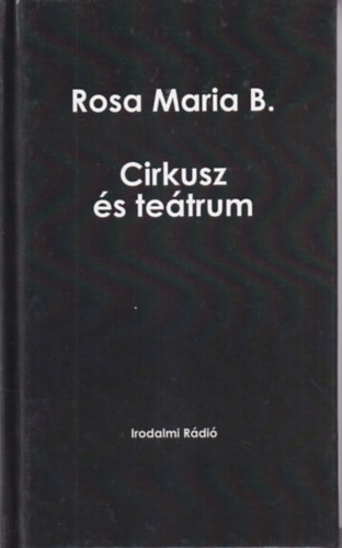 Rosa Maria B. - Cirkusz és teátrum