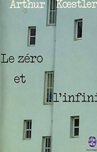 Arthur Koestler - Le z�ro et l'infini