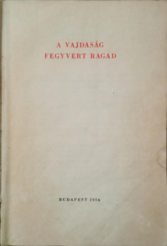 Zalai Edvin ford. - A vajdasg fegyvert ragad