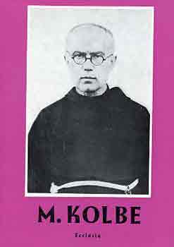 J.-Balssy P. Dobraczynski - Maximilian Kolbe