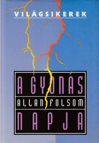 Allan Folsom - A gy�n�s napja (Vil�gsikerek)