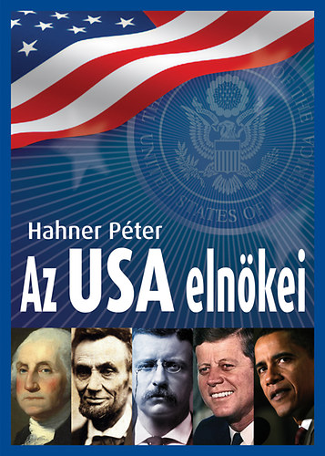 Hahner Pter - Az USA elnkei