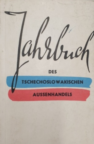 Jahrbuch des tschechoslowakischen Aussenhandels 1985