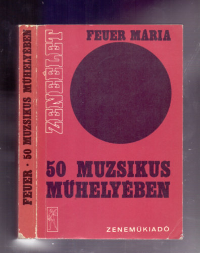Feuer M�ria - 50 muzsikus m�hely�ben