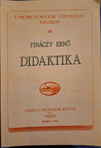 Fin�czy Ern� - Didaktika (Fin�czy Ern� egyetemi el�ad�sai)