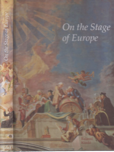 Enik� Marosi - On the Stage of Europe. The millennial contribution of Hungary...