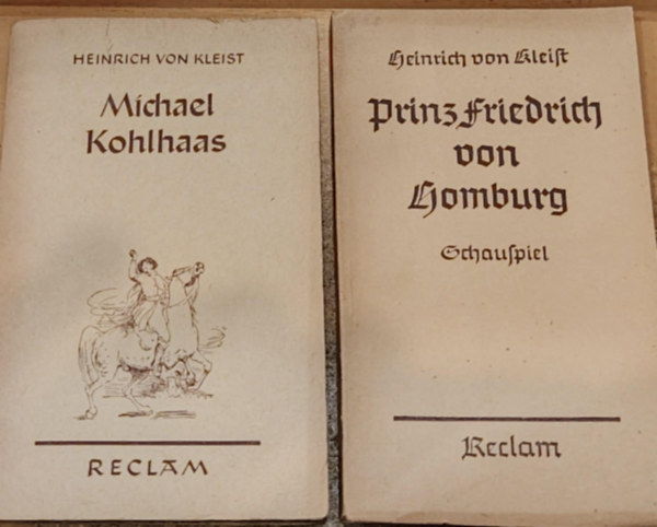 Heinrich von Kleist - 2 db Heinrich von Kleist: Michael Kohlhaas + Prinz Friedrich von Homburg