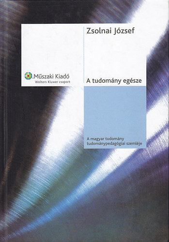 Zsolnai J�zsef - A tudom�ny eg�sze