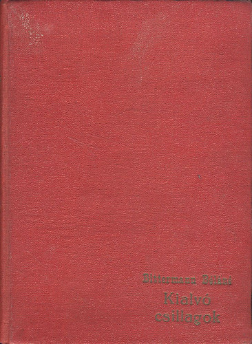 Bittermann B�l�n� - Kialv� csillagok (Bittermann B�l�n� versei)