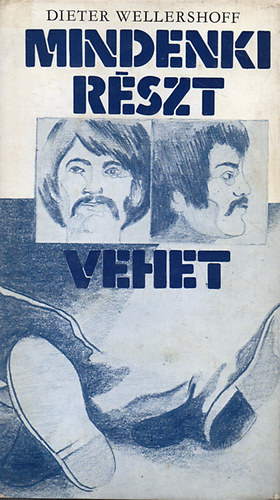 Dieter Wellershoff - Mindenki r�szt vehet
