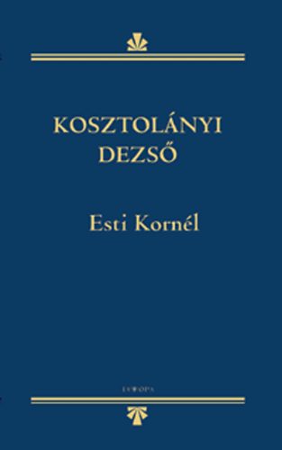 Kosztolnyi Dezs - Esti Kornl