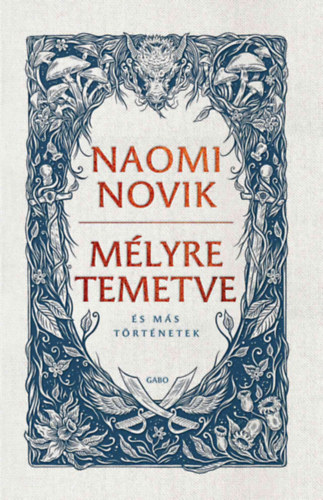 Naomi Novik - M�lyre temetve