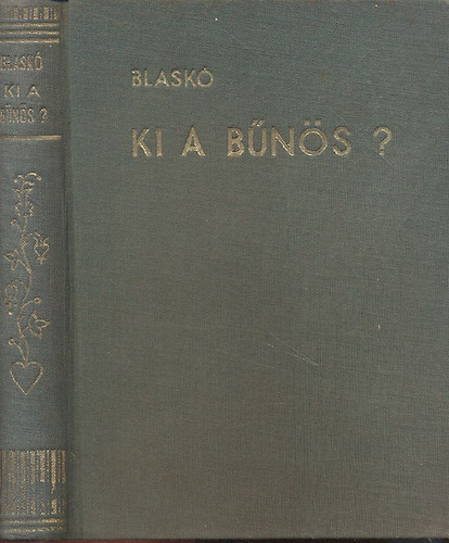 Blask� M�ria - Ki a b�n�s?