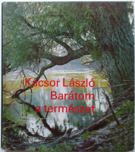 Kcsor Lszl - Bartom a termszet