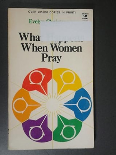 by Evelyn Carol Christenson  (Author) - What Happens When Women Pray
