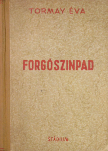 Tormay �va - Forg�sz�npad (Tormay)