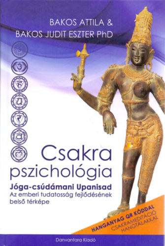 Bakos Attila; Bakos Judit Eszter - Csakra Pszichológia