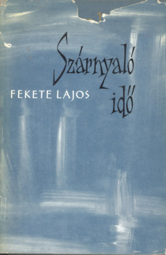Fekete Lajos - Szárnyaló idő