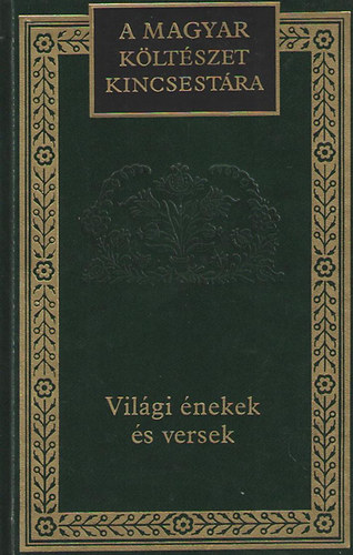 Vilgi nekek s versek 1720-1846 vlogats (A magyar kltszet kincsestra 97. ktet)