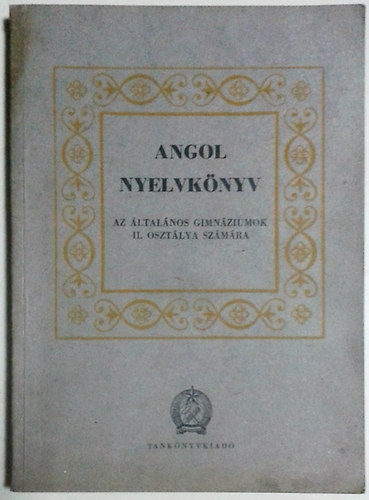 Majdik Zolt�n-Ruttkai K�lm�n - Angol nyelvk�nyv az �ltal�nos gimn�ziumok II. oszt�lya sz�m�ra