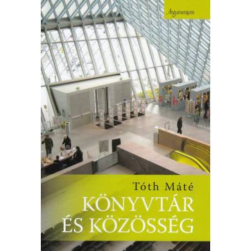 Tóth Máté - Könyvtár és közösség