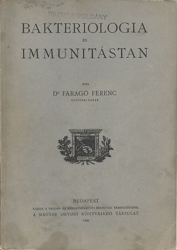 Farag Ferenc dr. - Bakteriologia s immunitstan