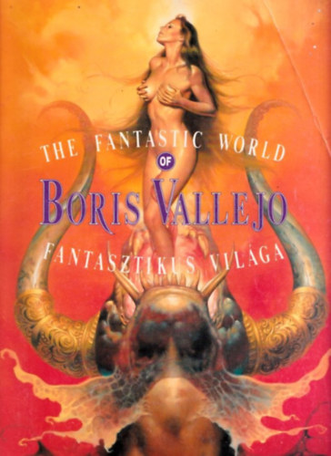 Morcsnyi Gza - The fantastic world of Boris Vallejo - Boris Vallejo fantasztikus vilga