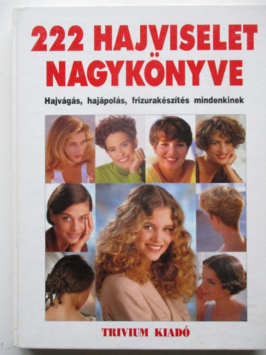 Trivium Kiadó - 222 hajviselet nagykönyve