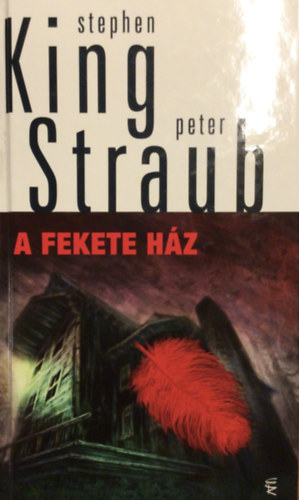 Peter Straub Stephen King - A Fekete H�z