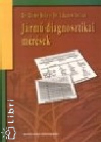 Dr. D�me B�la; Dr. Lakatos Istv�n - J�rm�-diagnosztikai m�r�sek