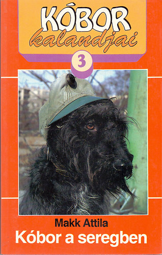 Makk Attila - Kóbor a seregben (Kóbor kalandjai 3.)