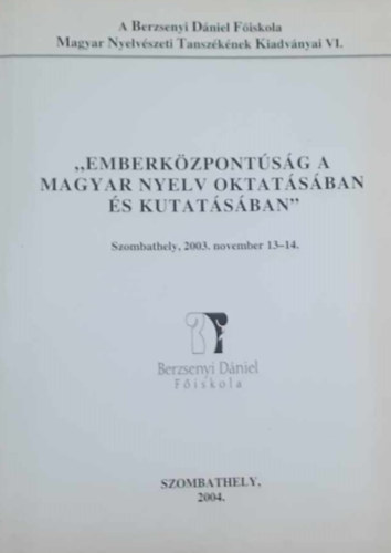 Molnr Zoltn, Guttmann Mikls Szab Gza - Emberkzpontsg a magyar nyelv oktatsban s kutatsban