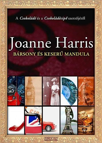 Joanne Harris - Brsony s keser mandula
