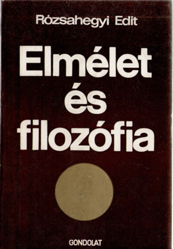R�zsahegyi Edit - Elm�let �s filoz�fia