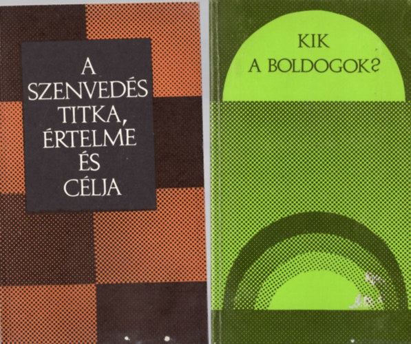 Mák Pál , Bolyki János Kálvin János (összeáll.) - 3 db vallási könyv: Kik a boldogok? + A szenvedés titka, értelme és célja + Ki a mi Istenünk?