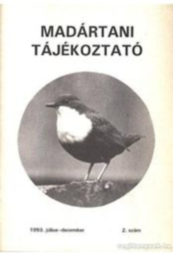 Schmidt Egon  (fszerk.) - Madrtani tjkozat 1993. jlius-december 2. szm