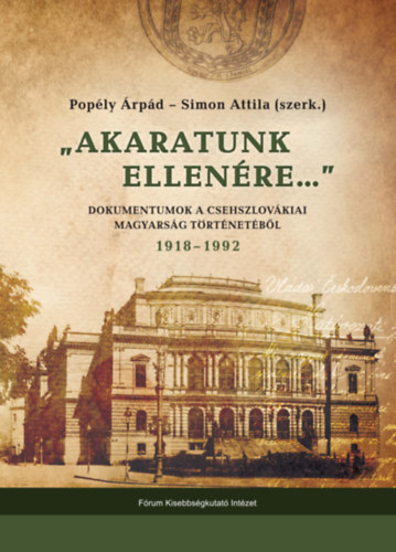 "Akaratunk ellen�re..."